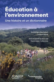 Éducation À L'Environnement : Une Histoire Et Un Dictionnaire