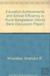 Education Achievements And School Efficiency In Rural Bangladesh
