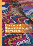 Education And Decolonial Futures In The Philippines