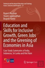 Education And Skills For Inclusive Growth, Green Jobs And The Greening Of Economies In Asia