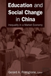 Education And Social Change In China: Inequality In A Market Economy