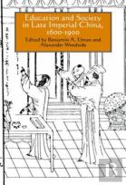 Education And Society In Late Imperial China, 1600-1900