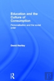 Education And The Culture Of Consumption