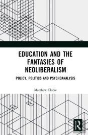 Education And The Fantasies Of Neoliberalism