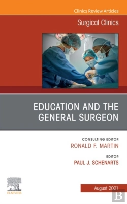 Bertrand.pt - Education And The General Surgeon, An Issue Of Surgical Clinics, E-Book