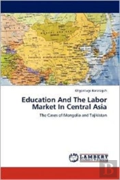 Education And The Labor Market In Central Asia