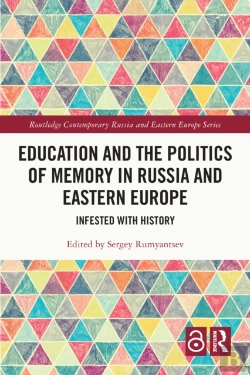 Bertrand.pt - Education And The Politics Of Memory In Russia And Eastern Europe