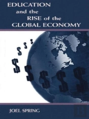 Education And The Rise Of The Global Economy