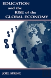 Education And The Rise Of The Global Economy