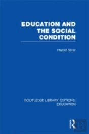 Education And The Social Condition (Rle Edu L)