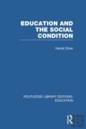 Education And The Social Condition (Rle Edu L)
