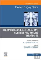 Education And The Thoracic Surgeon, An Issue Of Thoracic Surgery Clinics