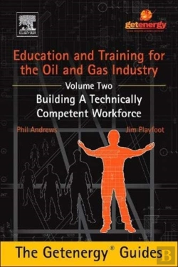 Bertrand.pt - Education And Training For The Oil And Gas Industry: Building A Technically Competent Workforce