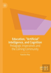 Education, 'Artificial' Intelligence, And Cognition