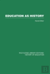 Education As History