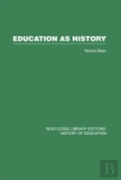 Education As History