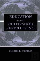 Education As The Cultivation Of Intelligence