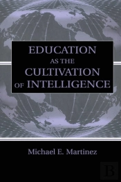 Education As The Cultivation Of Intelligence