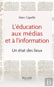 Education Aux Medias Et A L Information (L) - Un Etat Des Lieux