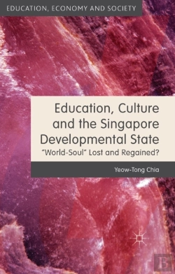 Bertrand.pt - Education, Culture And The Singapore Developmental State