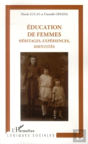 Éducation De Femmes ; Héritages, Expreriences Identites