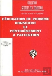 Education De L'Homme Conscient ; Entrainement A L'Attention