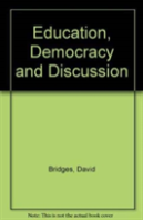 Education, Democracy And Discussion