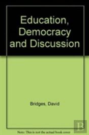 Education, Democracy And Discussion