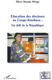 Éducation Des Électeurs Au Congo Kinshsa ; Un Défi De La République