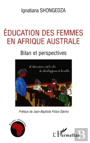 Éducation Des Femmes En Afrique Australe ; Bilan Et Perspectives