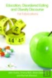 Education, Disordered Eating And Obesity Discourse