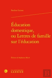 Éducation Domestique, Ou Lettres De Famille Sur L'Éducation