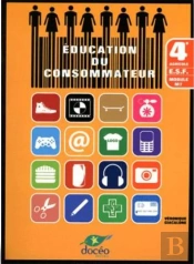Éducation Du Consommateur ; 4ème Agricole E.S.F., Module M7 ;  Manuel Et Td