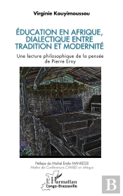 Éducation En Afrique,  Dialectique Entre Tradition Et Modernité : Une Lecture Philosophique De La Pensée De Pierre Erny