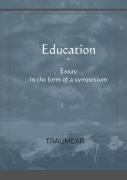 Education, Essay In The Form Of A Symposium