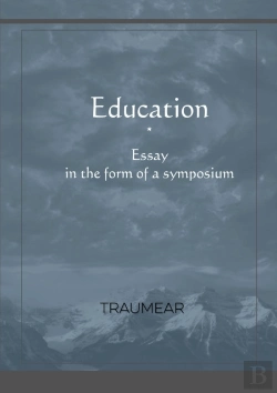 Bertrand.pt - Education, Essay In The Form Of A Symposium