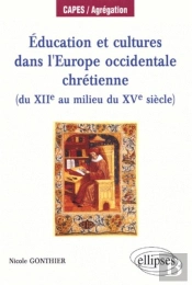 Éducation Et Cultures Dans L'Europe Occidentale Chrétienne (Du Xiie  Au Milieu Du Xve)