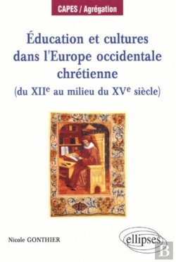 Bertrand.pt - Éducation Et Cultures Dans L'Europe Occidentale Chrétienne (Du Xiie  Au Milieu Du Xve)