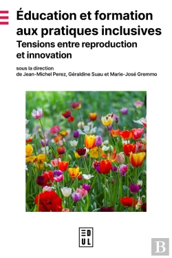 Bertrand.pt - Éducation Et Formation Aux Pratiques Inclusives : Tensions Entre Reproduction Et Innovation