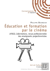 Éducation Et Formation Par Le Cinéma ; Ufocel Informations, Revue Professionnelle Des Enseignants Projectionnistes