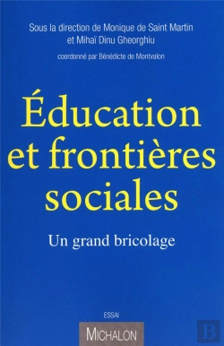 Bertrand.pt - Éducation Et Frontières Sociales ; Un Grand Bricolage
