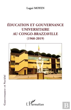 Bertrand.pt - Éducation Et Gouvernance Universitaire Au Congo-Brazzaville (1960-2019)