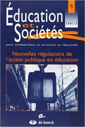 Education Et Societe  2001/2 - N.8 Nouvelles Regulations De L'Action Publique En Education.