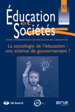 Bertrand.pt - Education Et Societes 2012/2 - N0 30 Les Sociologie De L'Education : Une Science De Gouvernement