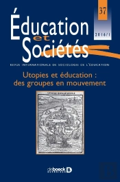 Éducation Et Sociétés 2016/1 - 37 - Utopies Et Éducation : Des Groupes En Mouvement