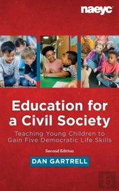 Education For A Civil Society: Teaching For Five Democratic Life Skills, Revised Edition