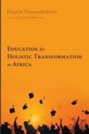 Education For Holistic Transformation In Africa
