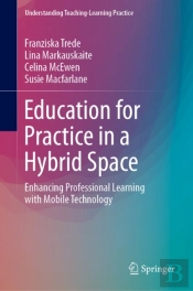 Education For Practice In A Hybrid Space