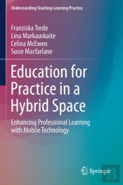 Education For Practice In A Hybrid Space
