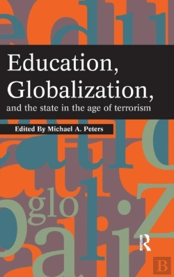 Bertrand.pt - Education, Globalization And The State In The Age Of Terrorism